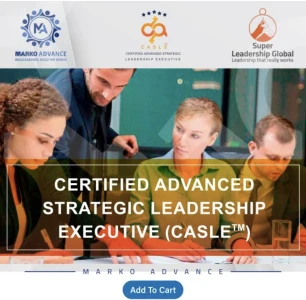 Certified Advanced Strategic Leadership executive™  (CASLE™)