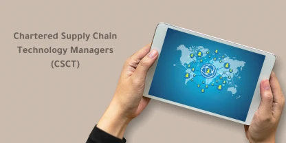 مديرو تكنولوجيا سلسلة التوريد المعتمدون (CSCT)®-Chartered Supply Chain Technology Managers